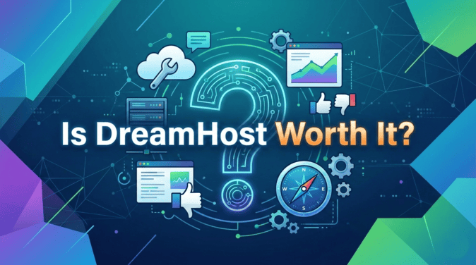 Is DreamHost Worth It? 5 Pros and 3 Cons After 12 Months of Testing